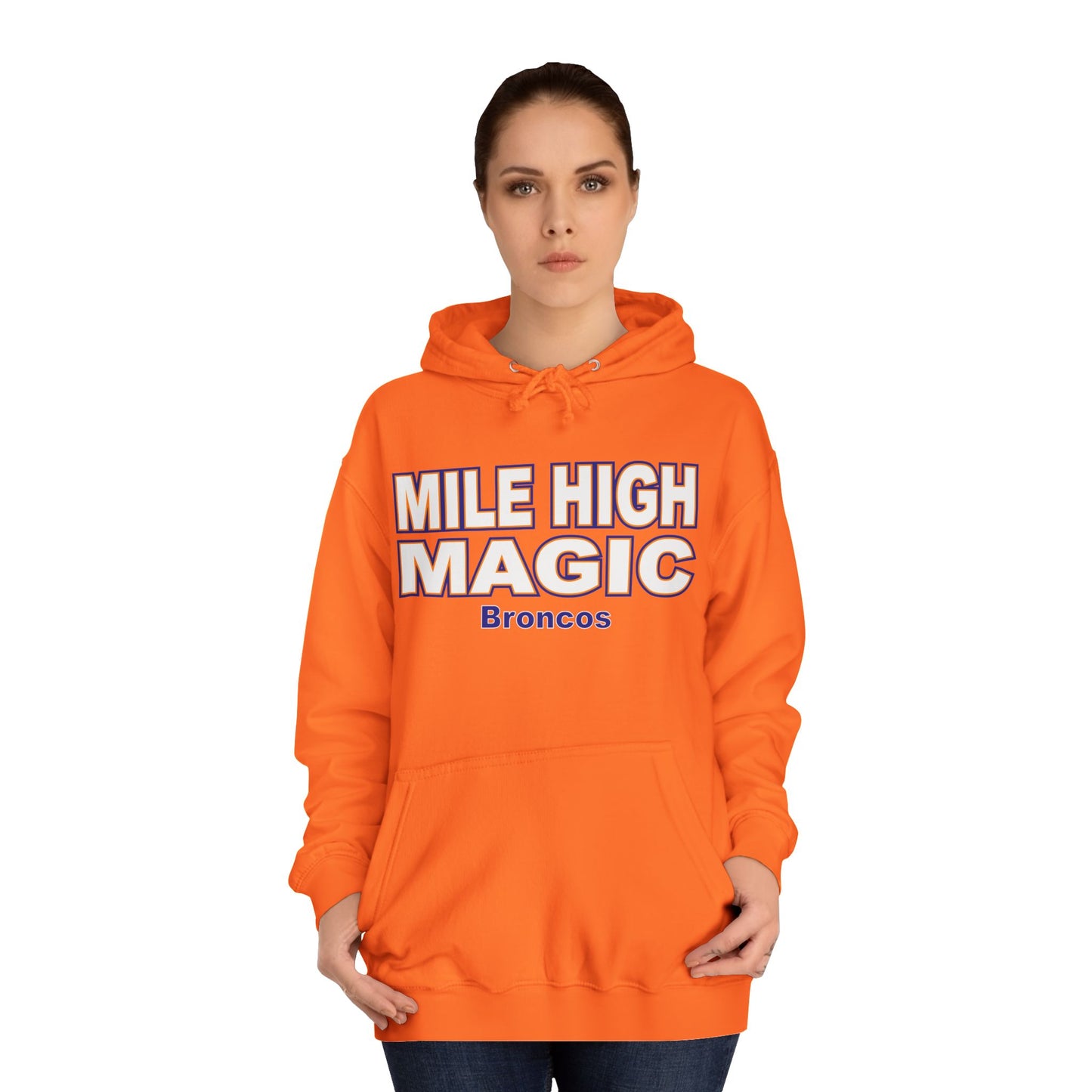 Hoodie — "Mile High Magic Broncos" Orange Pullover