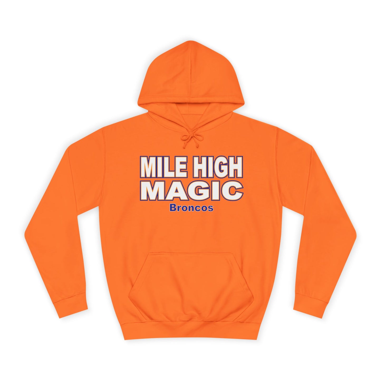 Hoodie — "Mile High Magic Broncos" Orange Pullover